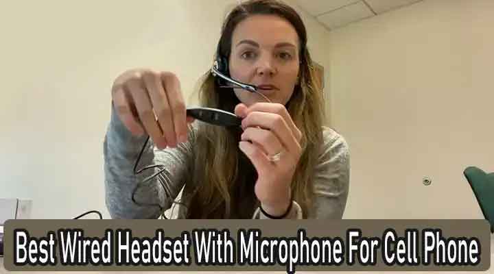 Best Wired Headset With Microphone For Cell Phone