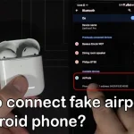 Headphonicity - The World of Headphones and Earbuds 28 How to connect fake airpods to Android phone?